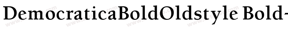 DemocraticaBoldOldstyle Bold字体转换